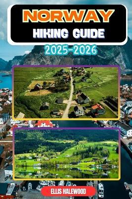 Norway Hiking Guide 2025-2026 - Ellis Halewood - cover