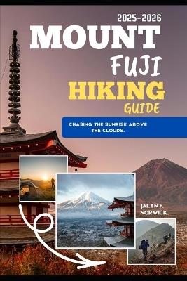 Mount Fuji Hiking Guide 2025-2026 - Jalyn F Norwick - cover