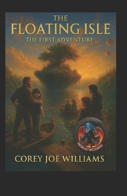 The Floating Isle: The First Adventure - Corey Joe Williams - cover