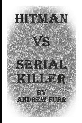 Hitman vs Serial Killer - Andrew Furr - cover