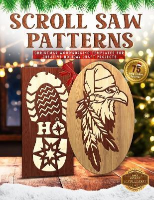 Scroll Saw Patterns: Christmas Woodworking Templates for Creative Holiday Craft Projects - Arbor Scrollcraft - cover
