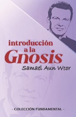 Introducción a la Gnosis - Samael Aun Weor - cover