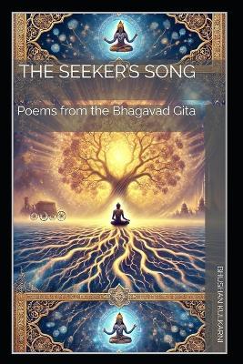 The Seeker's Song: Poems from the Bhagavad Gita - Bhushan Kulkarni - cover