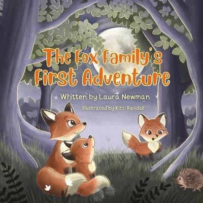 The Fox Family's First Adventure - Laura Newman - cover