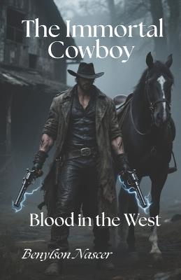 The Immortal Cowboy - Benylson Nascer - cover