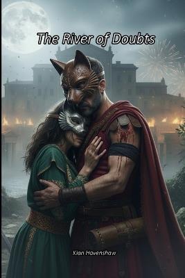 The River of Doubts - Kian Havenshaw - cover