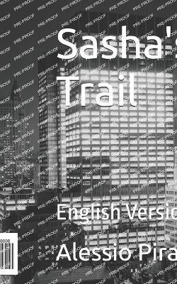 Sasha's Trail: English Version - Alessio Piras - cover