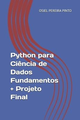 Python para Ciência de Dados Fundamentos + Projeto Final - Osiel Pinto - cover