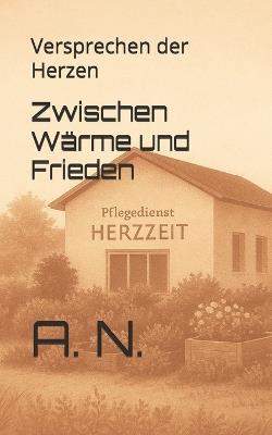 Zwischen Wärme und Frieden: Versprechen der Herzen - A N - cover