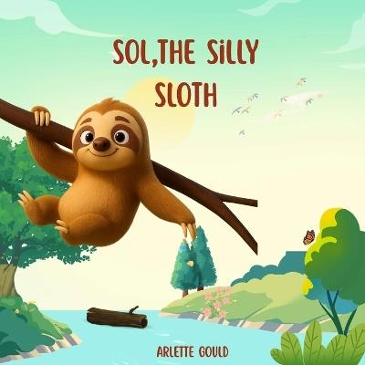 Sol, The Silly Slot - Arlette Gould - cover