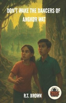 Don't Wake the Dancers of Angkor Wat - R T Brown - cover