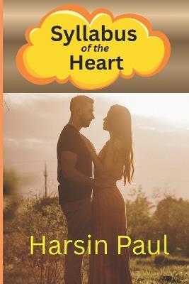 Syllabus of the Heart: A Teacher's Journey Through Love, Loss, and the Strength to Begin Again - Harsin Paul - cover