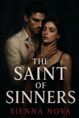 The Saint of Sinners - Sienna Nova - cover