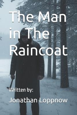 The Man in The Raincoat - Jonathan Loppnow - cover