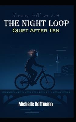 The Night Loop: Quiet After Ten - Michelle Hoffmann - cover