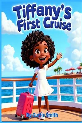 Tiffany's First Cruise - Curtis Smith - cover