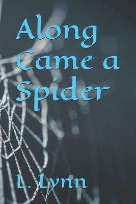 Along Came a Spider - L Lynn - cover