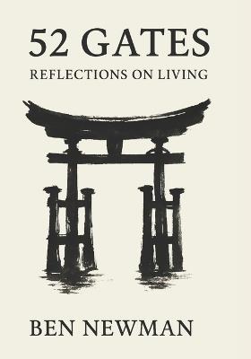 52 Gates: Reflections on Living - Ben Newman - cover
