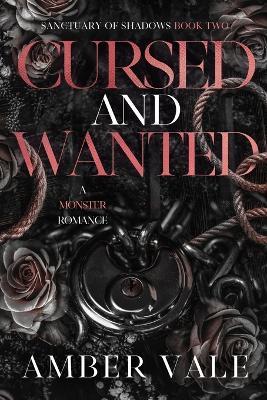 Cursed and Wanted: A Why Choose Monster Romance - Amber Vale - cover