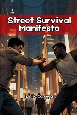 Street Survival Manifesto - Emilio Corsega - cover
