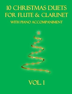 10 Christmas Duets for Flute and Clarinet with Piano Accompaniment: Vol. 1 - B C Dockery - cover