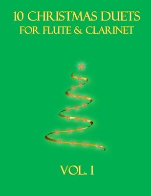 10 Christmas Duets for Flute and Clarinet: Vol. 1 - B C Dockery - cover