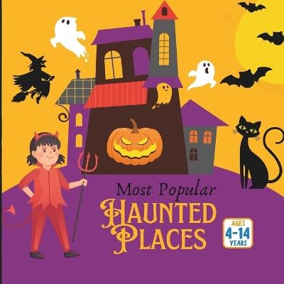 Most Popular Haunted Places - Bryan Aux,Jerry V,Amar Gandhi - cover