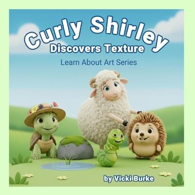 Curly Shirley Discovers Texture - Vicki Burke - cover