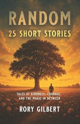 Random: 25 Short Stories - Rory Gilbert - cover