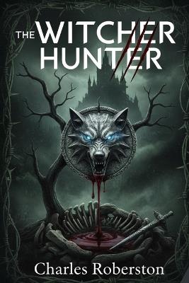 The Witcher Hunter - Charles Robertson - cover