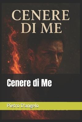 Cenere di Me - Pietro D'Angelo - cover