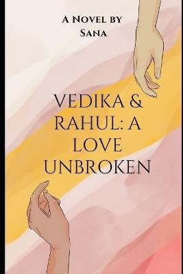 Vedika & Rahul: A Love Unbroken - Shetty - cover