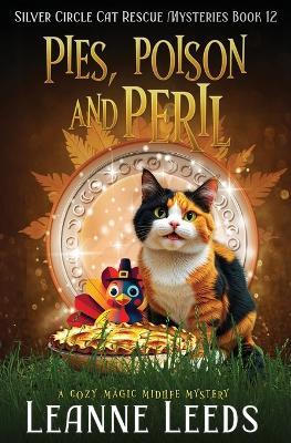 Pies, Poison, and Peril: A Cozy Magic Midlife Mystery - Leanne Leeds - cover