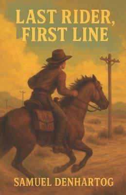 Last Rider, First Line - Samuel Denhartog - cover