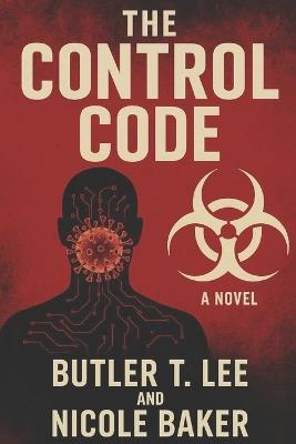 The Control Code - Nicole Baker,Butler T Lee - cover