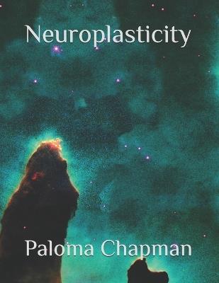 Neuroplasticity - Paloma Chapman - cover