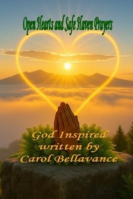 Open Hearts and Safe Haven Prayers - Carol Bellavance - cover