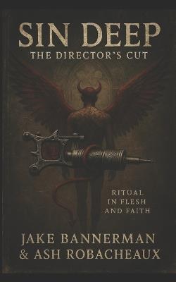 Sin Deep: The Directors Cut - Jake Bannerman - cover