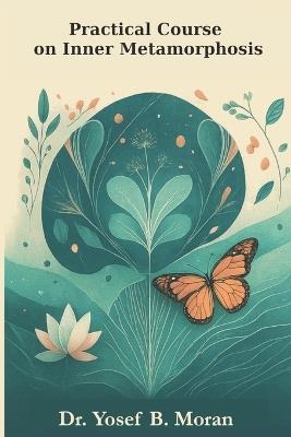 Practical Course on Inner Metamorphosis - Yosef B Moran - cover