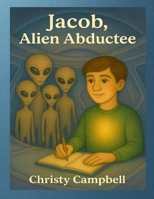 Jacob, Alien Abductee - Christy Campbell - cover
