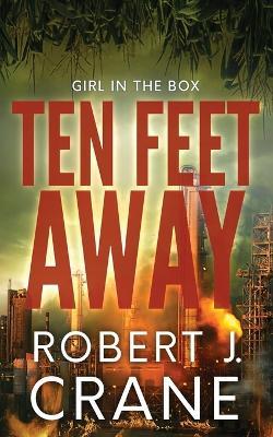 Ten Feet Away - Robert J Crane - cover
