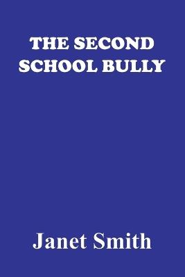 The Second School Bully - Janet Smith - cover