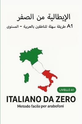 Italiano da Zero per arabofoni: metodo fácile per parlanti di Arabo - Ginkgo Editorial - cover