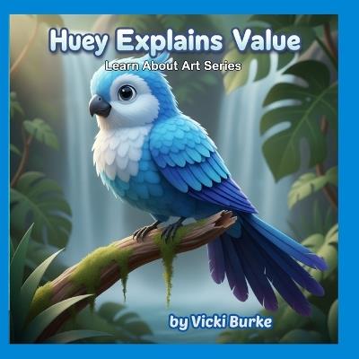 Huey Explains Value - Vicki Burke - cover