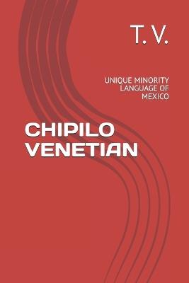 Chipilo Venetian: Unique Minority Language of Mexico - T V - cover