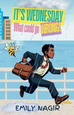 It's Wednesday-What Could Go Wrong! - Emily Nagir - cover
