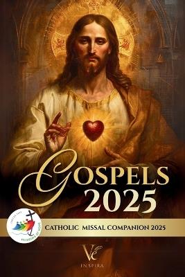 Gospels 2025 - Catholic Missal Companion: Includes the Order of Mass, Sunday Gospels, and Daily Prayers (Cycle C - Liturgical Calendar 2025) - Ve Inspira Editorial - cover