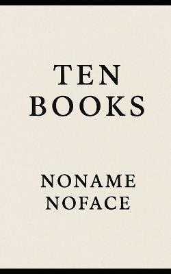 Ten Books - Noname Noface - cover