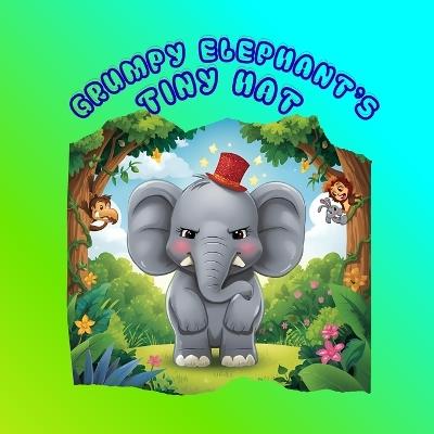 Grumpy Elephant's Tiny Hat - Shahee Kid - cover