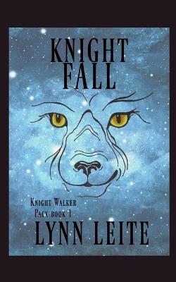 Knight Fall - Lynn Leite - cover